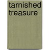 Tarnished Treasure by Maria Loveless