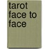 Tarot Face to Face