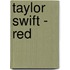 Taylor Swift - Red