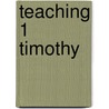 Teaching 1 Timothy door Angus Macleay