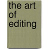The Art of Editing door Brian S. Brooks