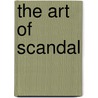 The Art of Scandal door Sean Latham