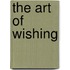 The Art of Wishing