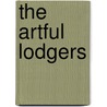 The Artful Lodgers door Lord Reginald Quinton Leary