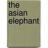 The Asian Elephant by Peter Jackson