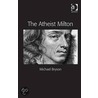 The Atheist Milton door Michael E. Bryson