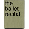 The Ballet Recital door Jenne Simon