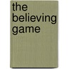 The Believing Game door Eireann Corrigan