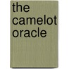 The Camelot Oracle by John Matthews