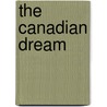 The Canadian Dream by Sascha Ranke