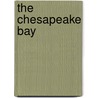 The Chesapeake Bay by Katie Marsico