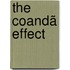 The Coandã Effect