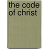The Code of Christ door Gerald Heard