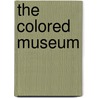 The Colored Museum by George Wolfe