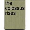 The Colossus Rises door Peter Lerangis