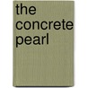 The Concrete Pearl by Vincent Zandri