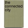 The Connected City door Zachary P. Neal