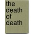 The Death of Death