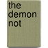The Demon Not