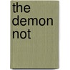 The Demon Not door Erika Mcgann