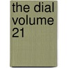 The Dial Volume 21 by Marianne Moore