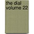 The Dial Volume 22