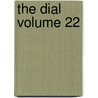 The Dial Volume 22 by Marianne Moore