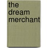 The Dream Merchant door Fred Waitzkin