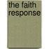 The Faith Response