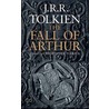 The Fall of Arthur by John Ronald Reuel Tolkien