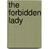 The Forbidden Lady