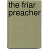 The Friar Preacher door A.M. Jacquin