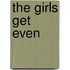 The Girls Get Even
