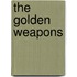 The Golden Weapons