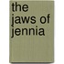 The Jaws Of Jennia