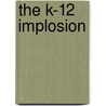 The K-12 Implosion by Glenn Harlan Reynolds