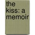 The Kiss: A Memoir
