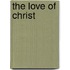 The Love of Christ