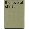 The Love of Christ by Richard Sibbs