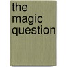 The Magic Question door David Cottrell
