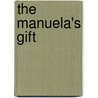 The Manuela's Gift by Kristyn Estes