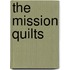 The Mission Quilts