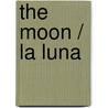 The Moon / La Luna door Elisa Peters