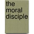 The Moral Disciple