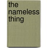 The Nameless Thing by Melville Davisson Post