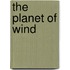 The Planet of Wind