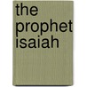 The Prophet Isaiah door Victor Buksbazen
