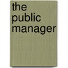 The Public Manager door William A. Jones Jr