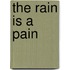 The Rain Is a Pain