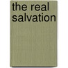 The Real Salvation door Rev Bert M. Farias